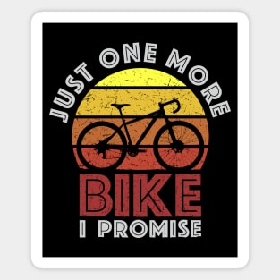 Just One More Bike I Promise Magnet